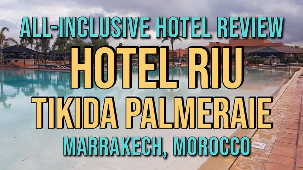 Hotel RIU Tikida Palmeraie: All-Inclusive Hotel Review (Marrakech, Morocco)